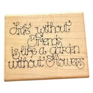 DOTS N228 Friends And Flowers Life Without Friends Rubber Stamp